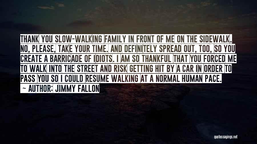 Take Your Time Quotes By Jimmy Fallon