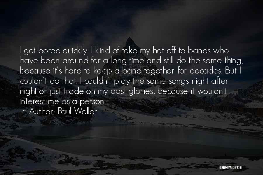 Take Your Time Song Quotes By Paul Weller