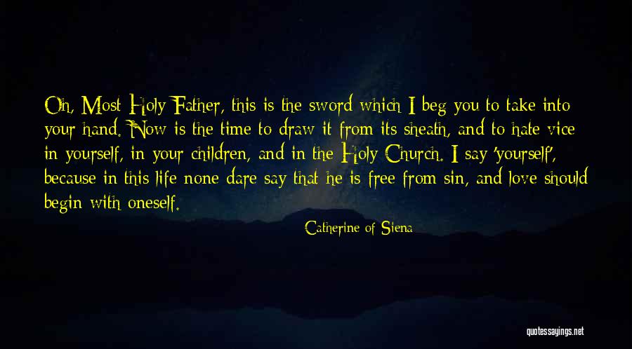 Take Your Time With Love Quotes By Catherine Of Siena Take Your Time With Love Quotes By Catherine Of Siena