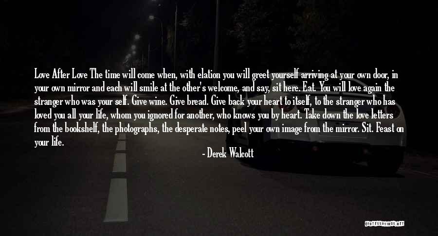 Take Your Time With Love Quotes By Derek Walcott Take Your Time With Love Quotes By Derek Walcott