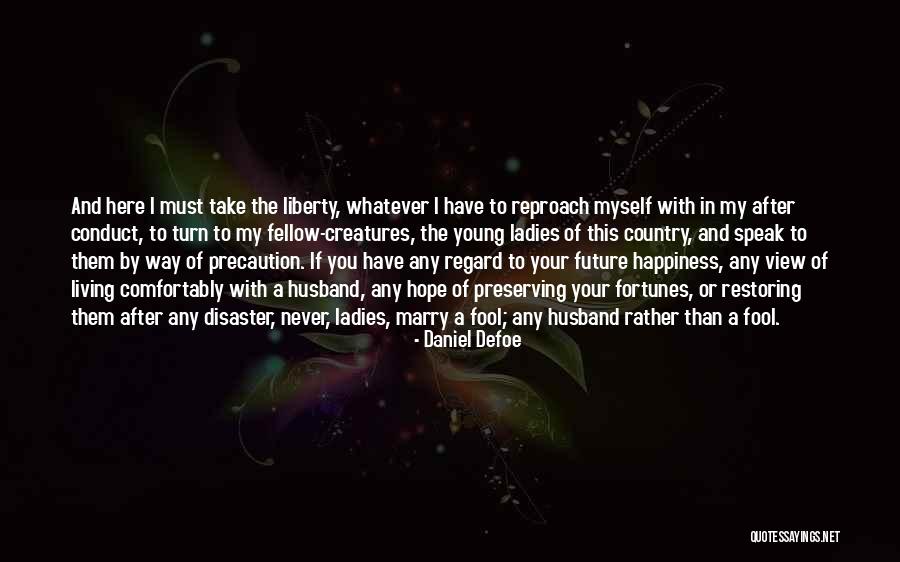 Take Your Turn Quotes By Daniel Defoe Take Your Turn Quotes By Daniel Defoe