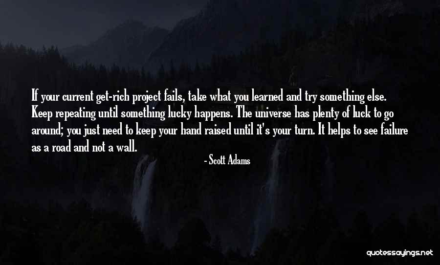 Take Your Turn Quotes By Scott Adams Take Your Turn Quotes By Scott Adams