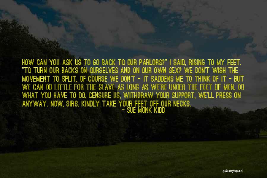 Take Your Turn Quotes By Sue Monk Kidd Take Your Turn Quotes By Sue Monk Kidd