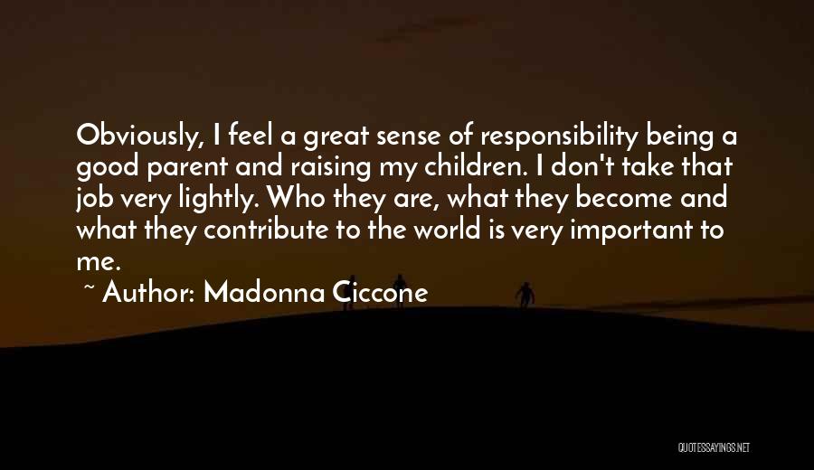 Take Yourself Lightly Quotes By Madonna Ciccone