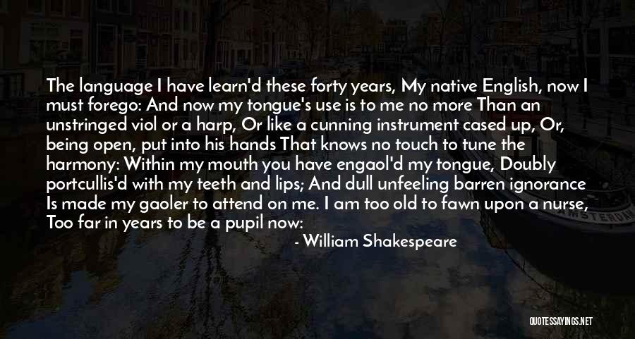 Takeaki Wada Quotes By William Shakespeare Takeaki Wada Quotes By William Shakespeare