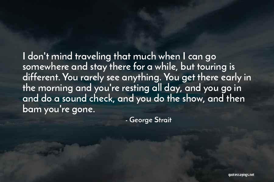 Takebayashi Koutarou Quotes By George Strait Takebayashi Koutarou Quotes By George Strait