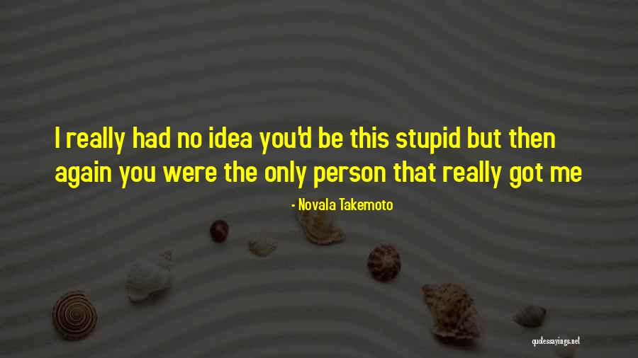 Takemoto Quotes By Novala Takemoto Takemoto Quotes By Novala Takemoto