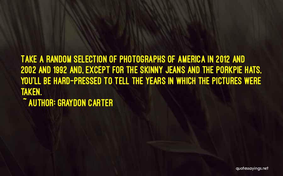 Taken 2002 Quotes By Graydon Carter