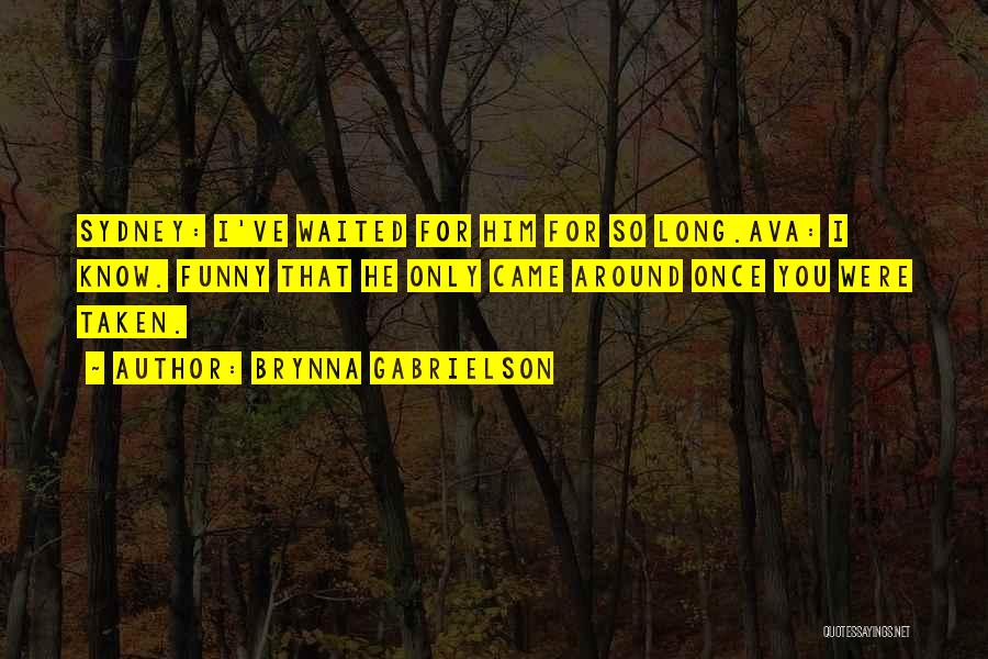 Taken 3 Funny Quotes By Brynna Gabrielson Taken 3 Funny Quotes By Brynna Gabrielson