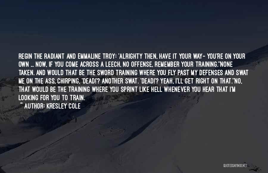 Taken 3 Funny Quotes By Kresley Cole Taken 3 Funny Quotes By Kresley Cole