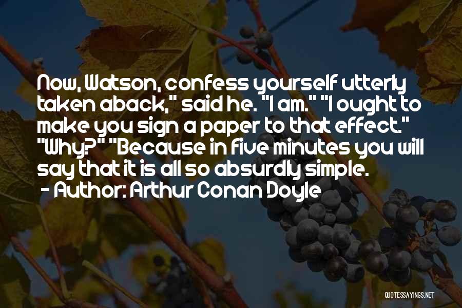 Taken Aback Quotes By Arthur Conan Doyle