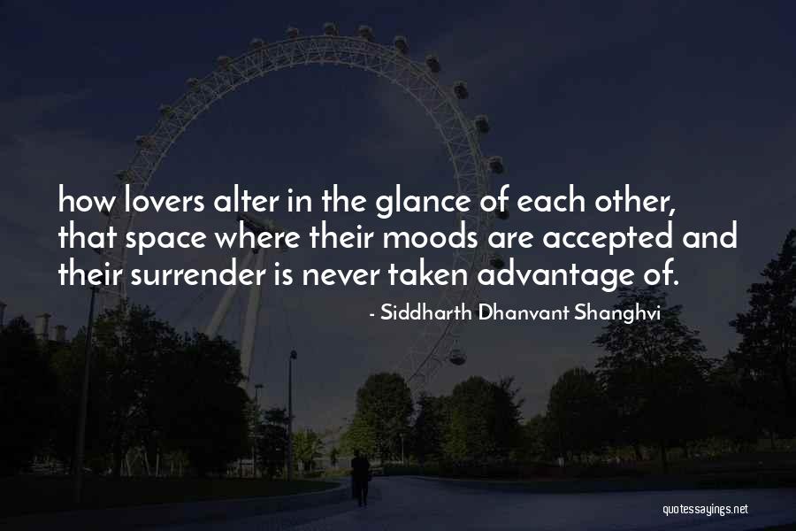 Taken Advantage Of Quotes By Siddharth Dhanvant Shanghvi Taken Advantage Of Quotes By Siddharth Dhanvant Shanghvi