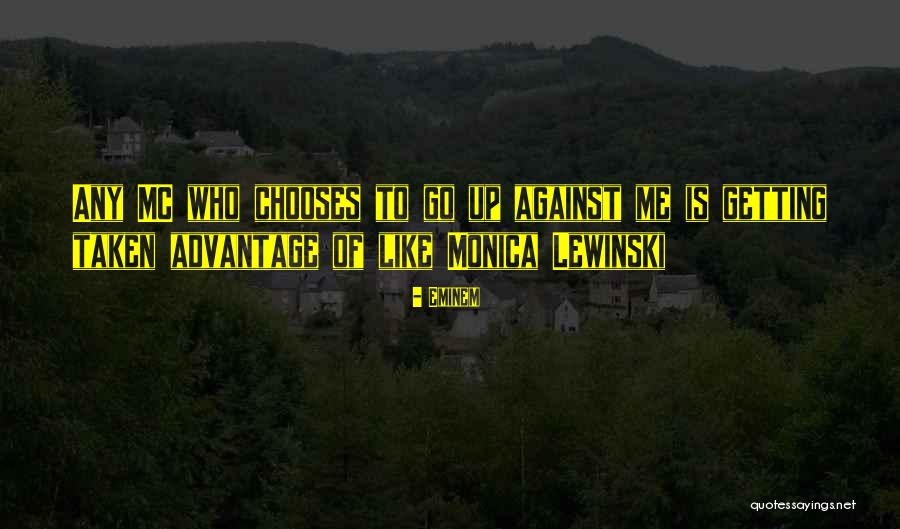 Taken Advantage Off Quotes By Eminem Taken Advantage Off Quotes By Eminem