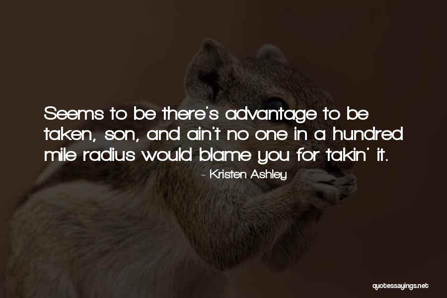 Taken Advantage Off Quotes By Kristen Ashley