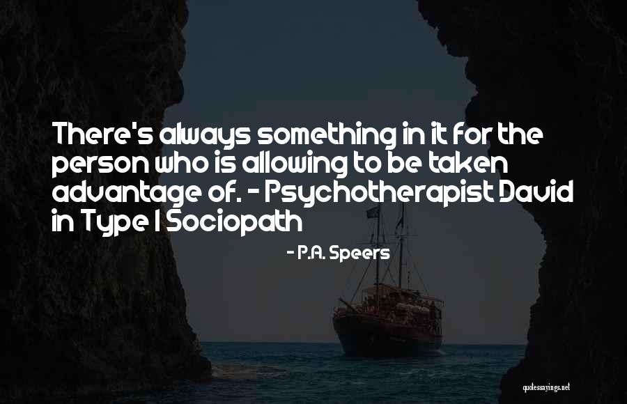 Taken Advantage Off Quotes By P.A. Speers