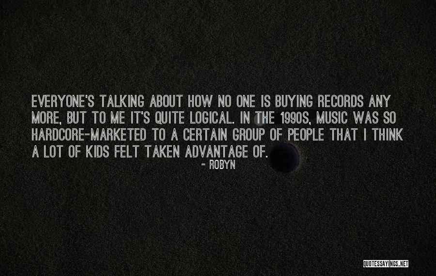 Taken Advantage Off Quotes By Robyn Taken Advantage Off Quotes By Robyn