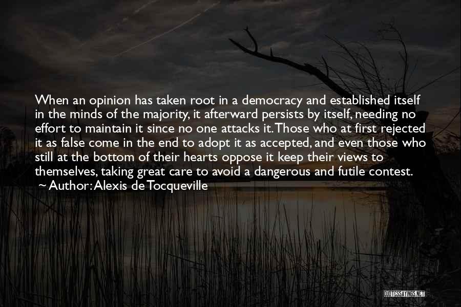 Taken Care Quotes By Alexis De Tocqueville