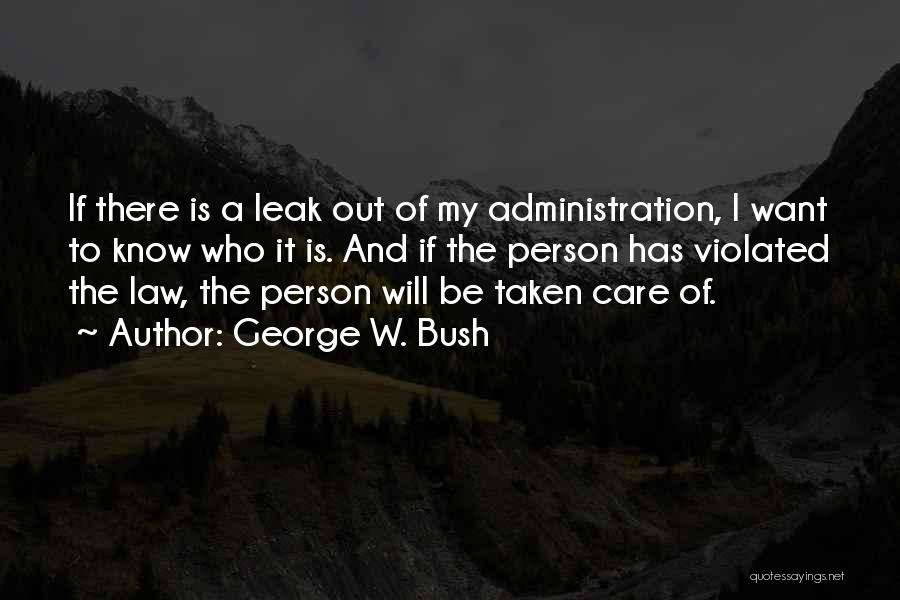 Taken Care Quotes By George W. Bush