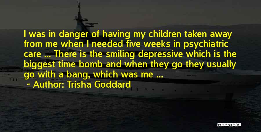 Taken Care Quotes By Trisha Goddard