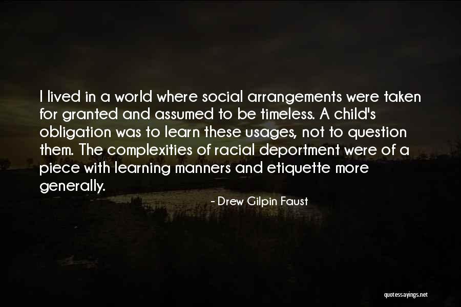 Taken Granted Quotes By Drew Gilpin Faust Taken Granted Quotes By Drew Gilpin Faust