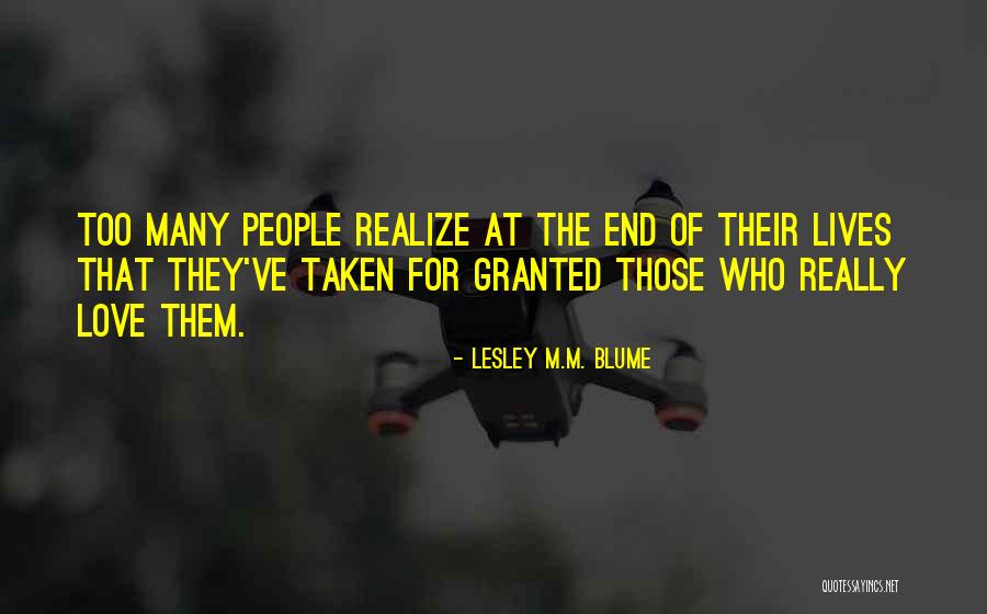 Taken Granted Quotes By Lesley M.M. Blume Taken Granted Quotes By Lesley M.M. Blume