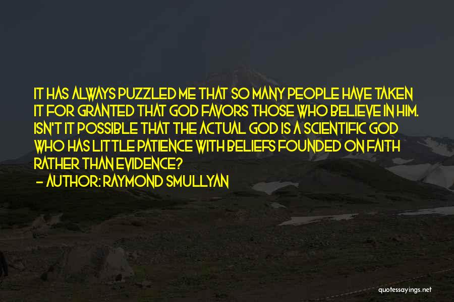 Taken Me For Granted Quotes By Raymond Smullyan