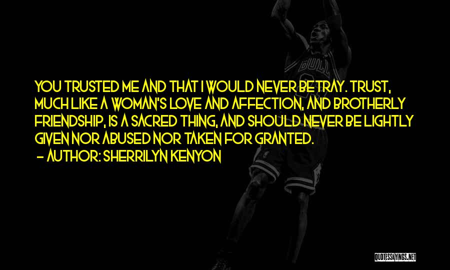 Taken Me For Granted Quotes By Sherrilyn Kenyon