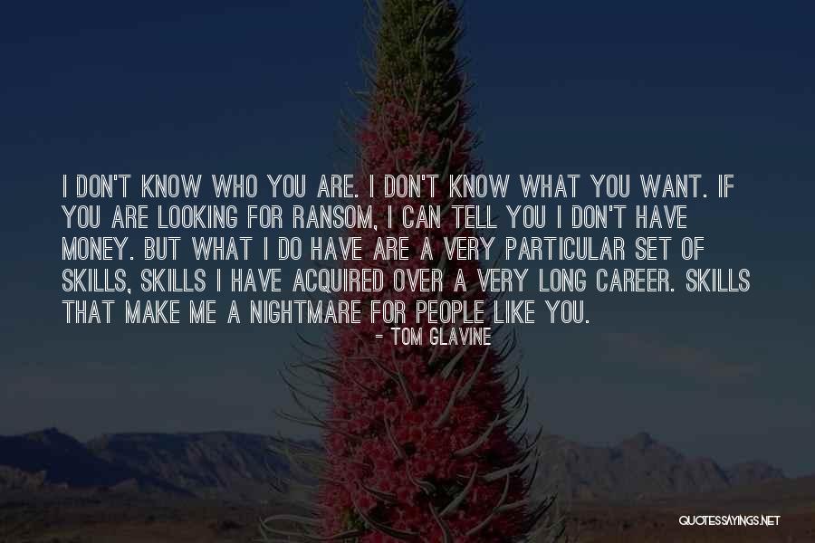 Taken Movie Quotes By Tom Glavine Taken Movie Quotes By Tom Glavine