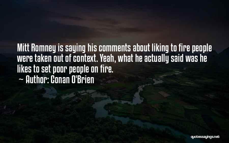 Taken Out Of Context Quotes By Conan O'Brien