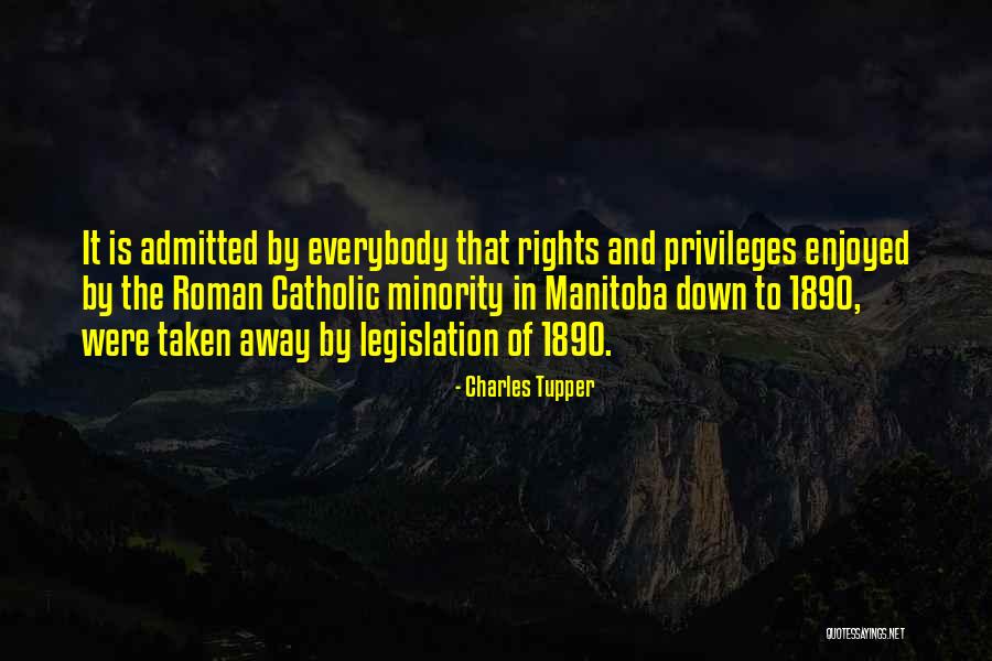 Taken Quotes By Charles Tupper Taken Quotes By Charles Tupper