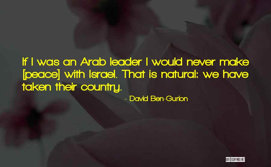 Taken Quotes By David Ben-Gurion