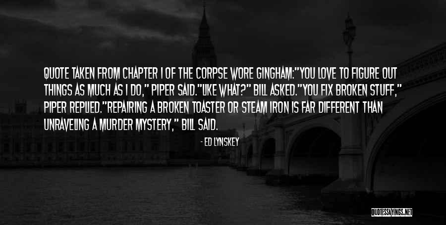 Taken Quotes By Ed Lynskey Taken Quotes By Ed Lynskey