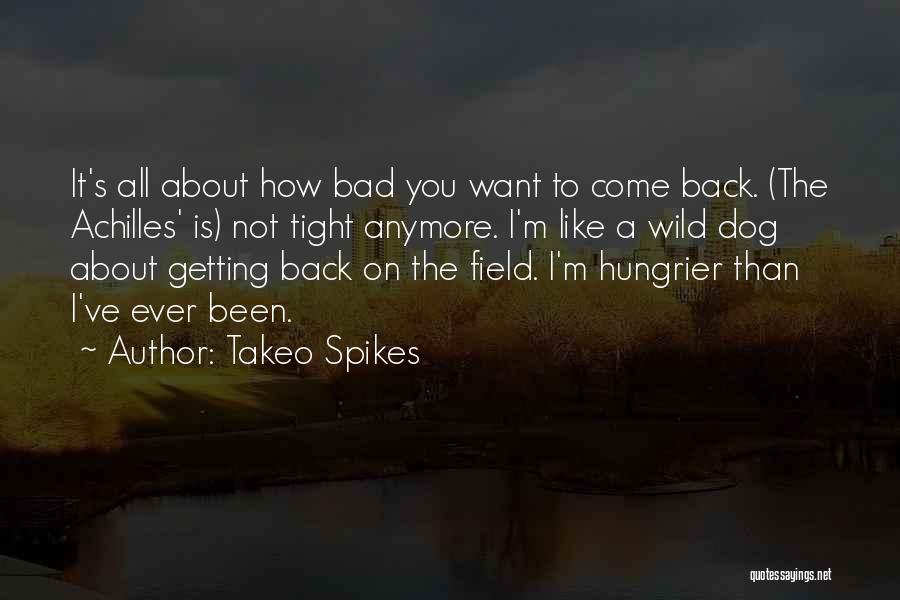 Takeo Spikes Quotes 1263596