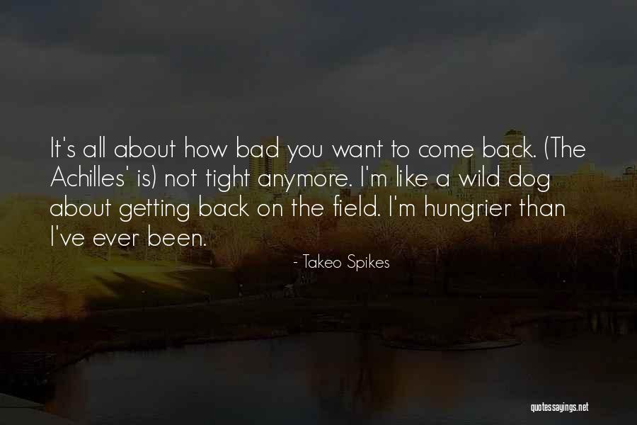 Takeo Spikes Quotes 1263596