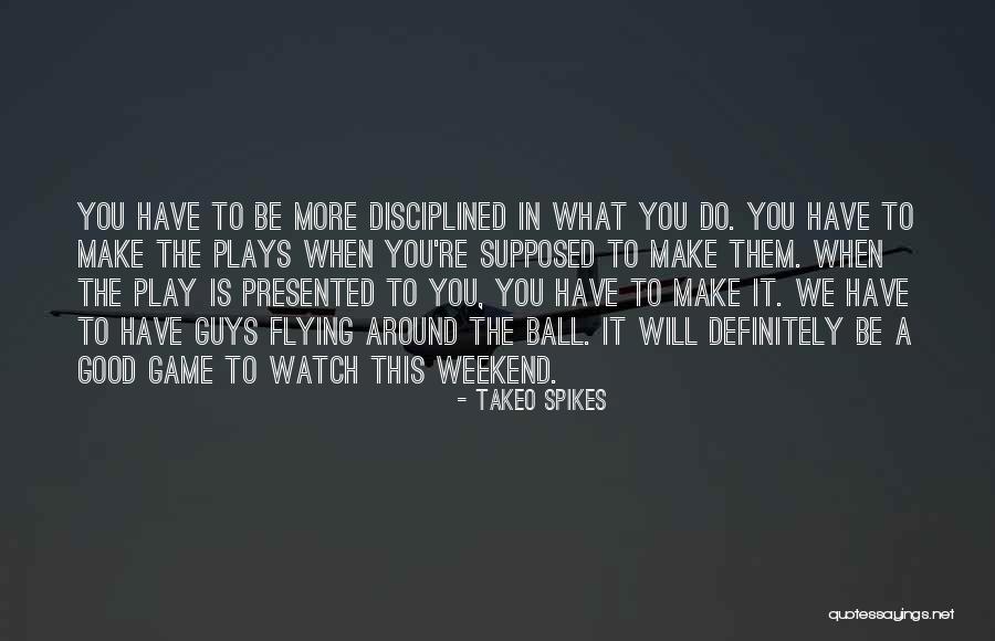 Takeo Spikes Quotes 1810802 Takeo Spikes Quotes 1810802
