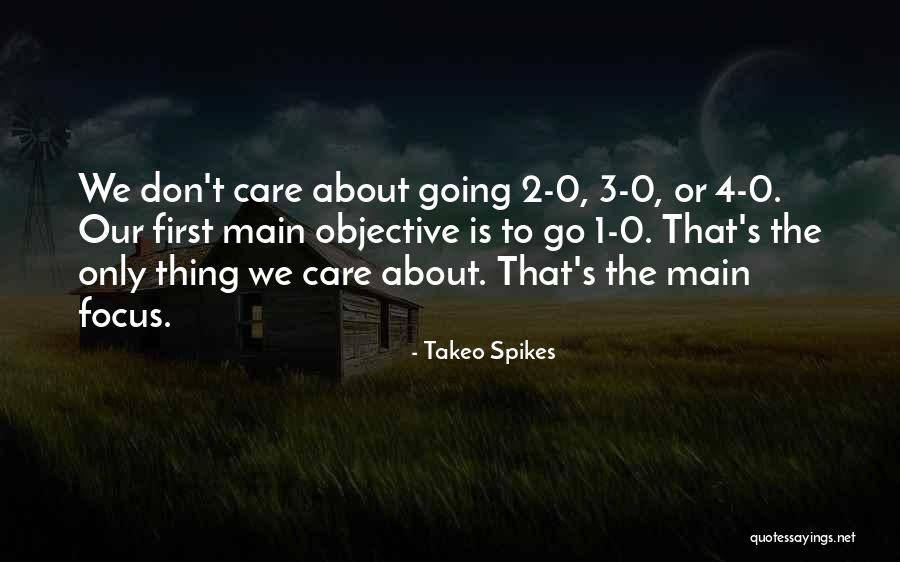 Takeo Spikes Quotes 203910