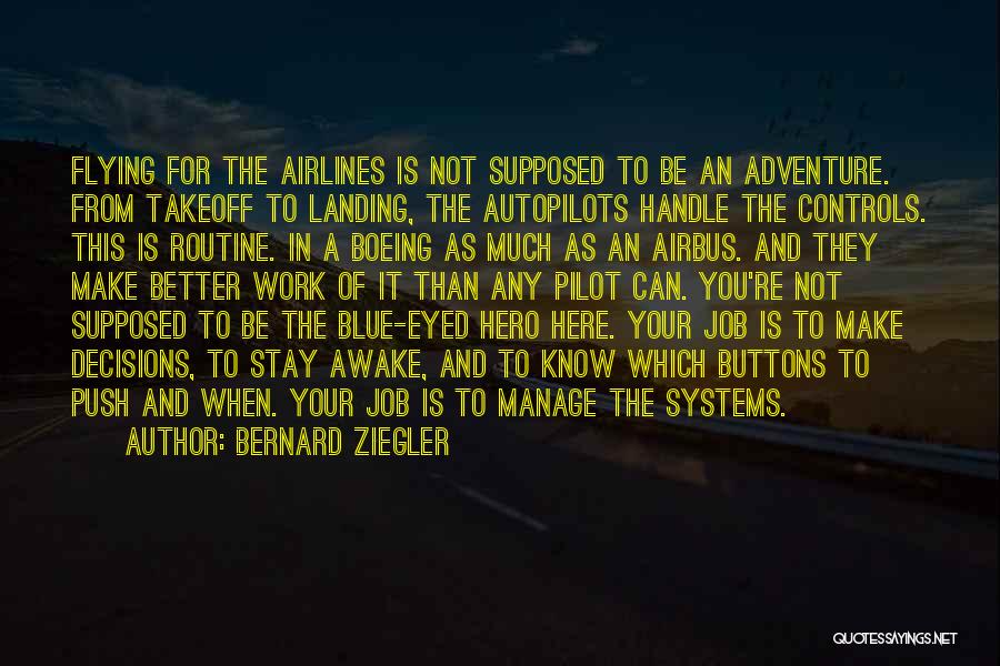Takeoff Quotes By Bernard Ziegler