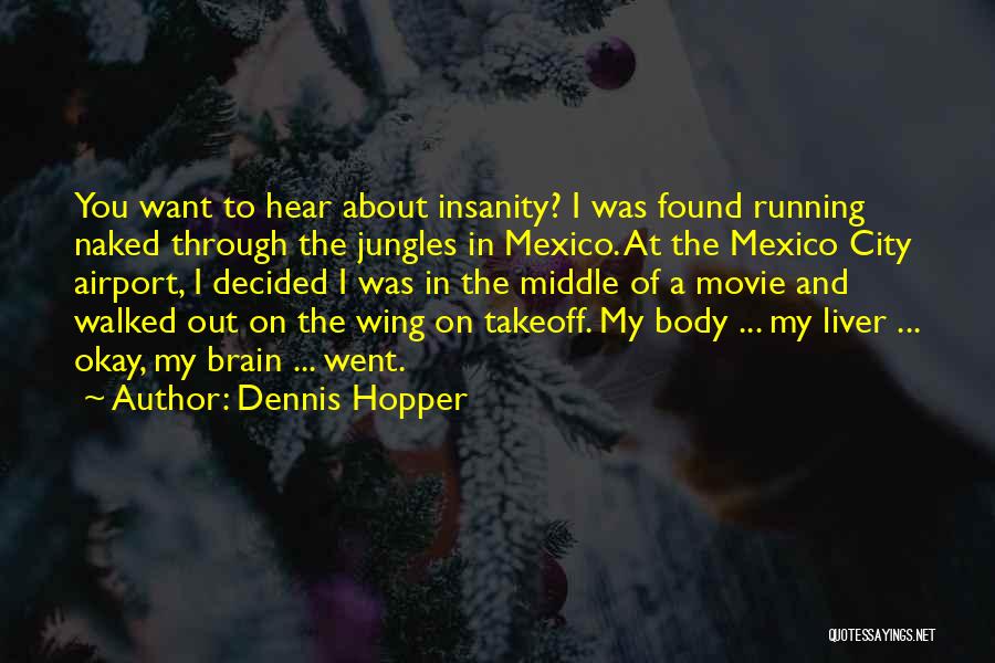 Takeoff Quotes By Dennis Hopper