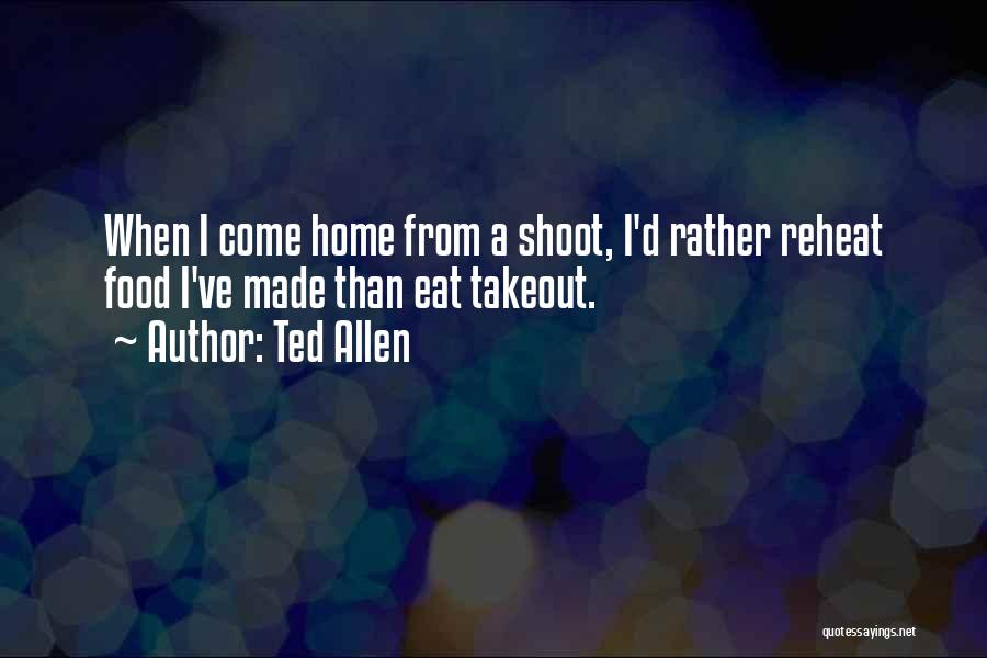 Takeout Food Quotes By Ted Allen