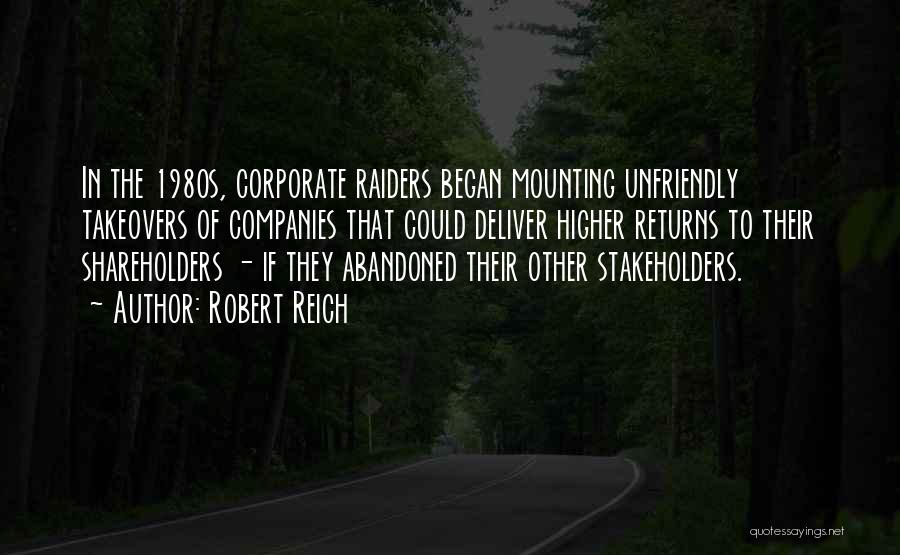 Takeovers Quotes By Robert Reich