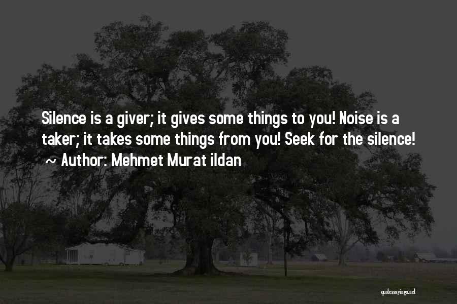 Taker And Giver Quotes By Mehmet Murat Ildan
