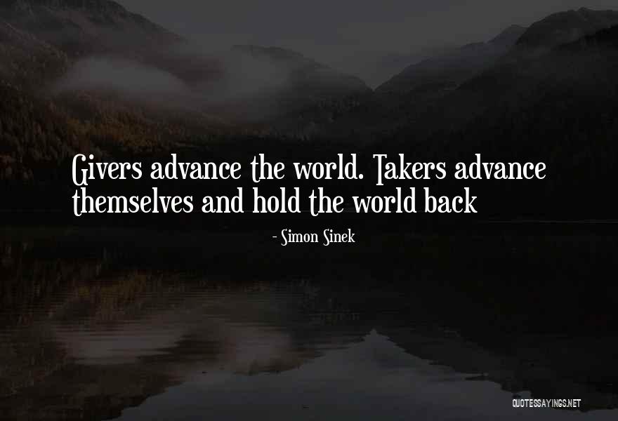 Takers And Not Givers Quotes By Simon Sinek