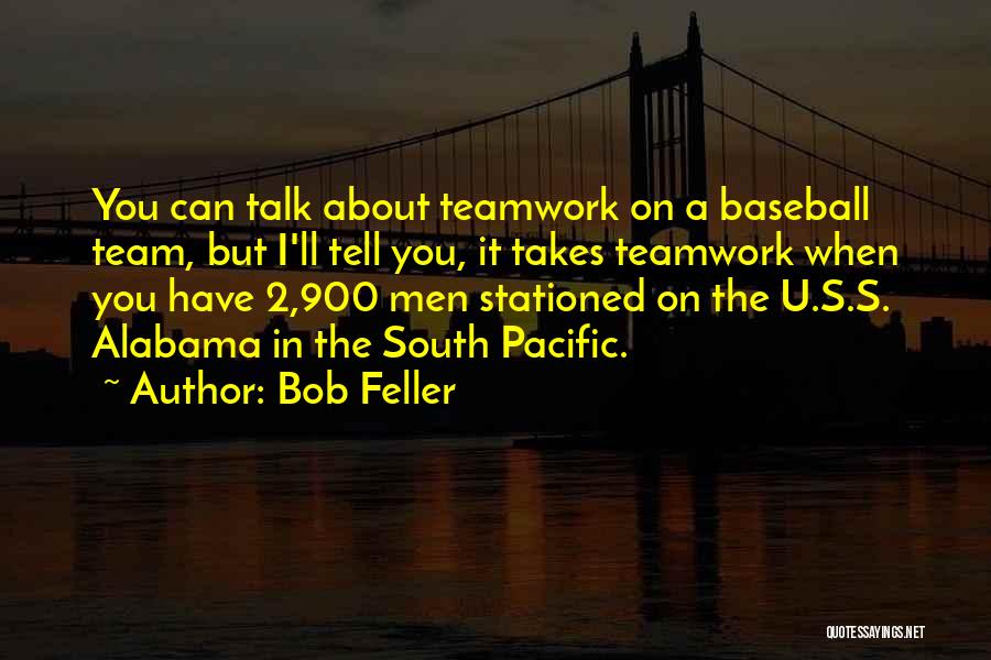 Takes 2 Quotes By Bob Feller