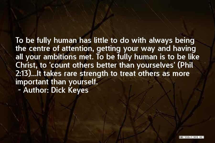 Takes 2 Quotes By Dick Keyes