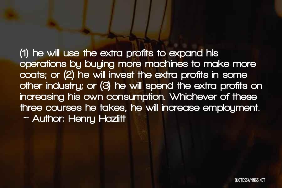 Takes 2 Quotes By Henry Hazlitt