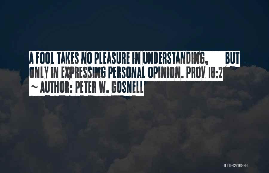 Takes 2 Quotes By Peter W. Gosnell