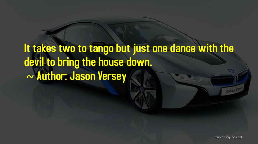 Takes 2 To Tango Quotes By Jason Versey