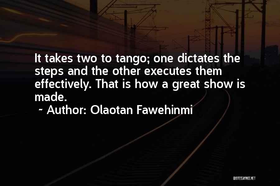 Takes 2 To Tango Quotes By Olaotan Fawehinmi