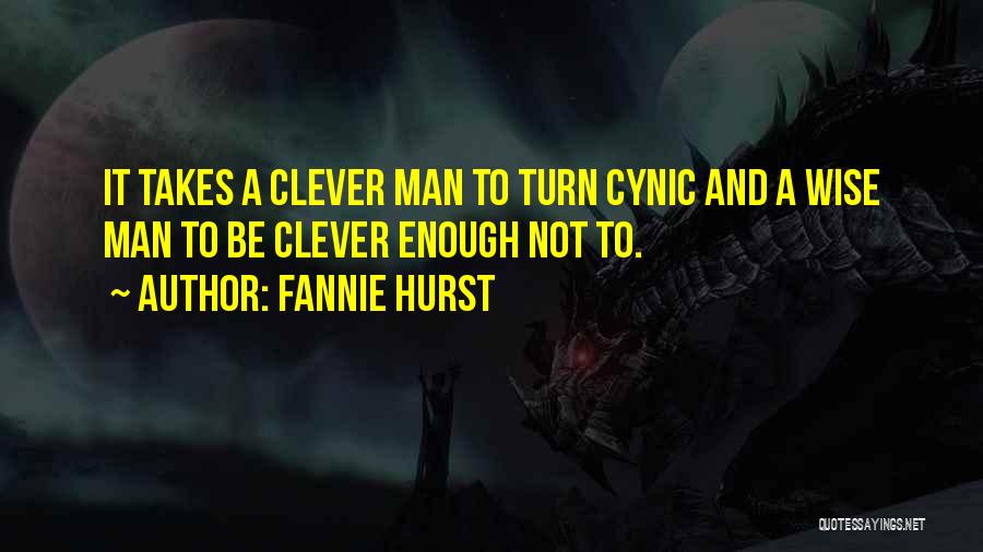 Takes A Man Quotes By Fannie Hurst
