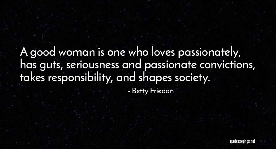 Takes Guts Quotes By Betty Friedan Takes Guts Quotes By Betty Friedan